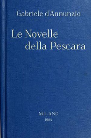 [Gutenberg 53184] • Le Novelle della Pescara